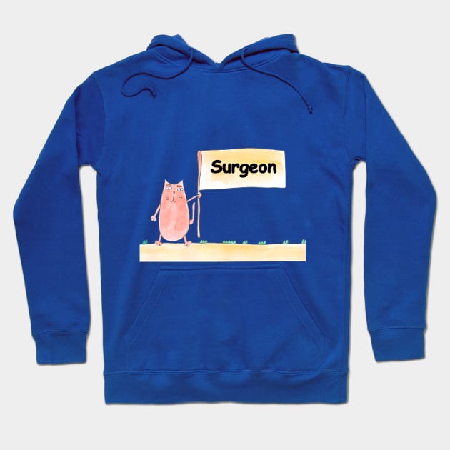 Surgeon. Profession, work, job. Cat shows a banner with the inscription. Watercolor illustration. A gift for a professional. Hoodie by grafinya